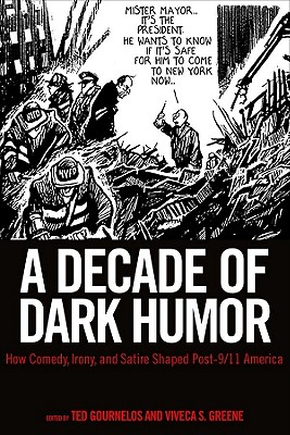 Image for A Decade of Dark Humor: How Comedy, Irony, and Satire Shaped Post-9/11 America