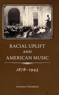 Racial Uplift and American Music, 1878-1943 (American Made Music Series)