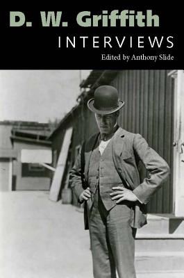 D. W. Griffith: Interviews (Conversations with Filmmakers Series)