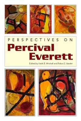 Perspectives on Percival Everett (Margaret Walker Alexander Series in African American Studies)