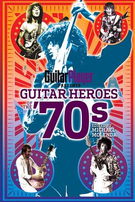 Image for Guitar Player Presents Guitar Heroes of the '70s