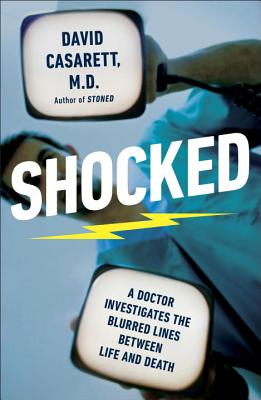Shocked: A Doctor Investigates the Blurred Lines Between Life and Death