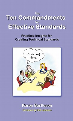 The Ten Commandments for Effective Standards: Practical Insights for Creating Technical Standards