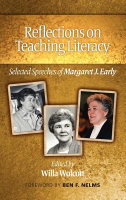 Reflections on Teaching Literacy. Selected Speeches of Margaret J. Early