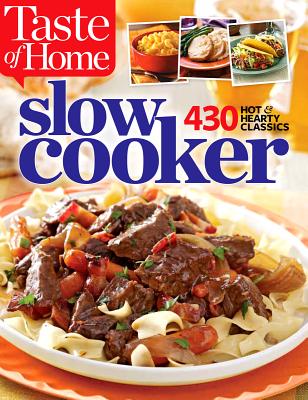 Image for Taste of Home Slow Cooker: 431 Hot & Hearty Classics
