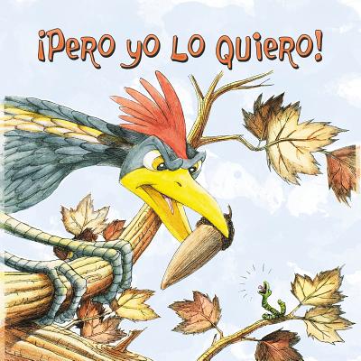 Image for Rourke Educational Media Pero yo lo quiero! (Little Birdie Readers) (Spanish Edition) Rourke Educational Media Pero yo lo quiero! (Little Birdie Readers) (Spanish Edition)