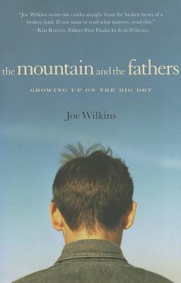 The Mountain and the Fathers: Growing Up in the Big Dry
