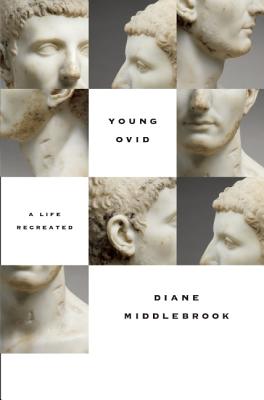 Young Ovid: A Life Recreated