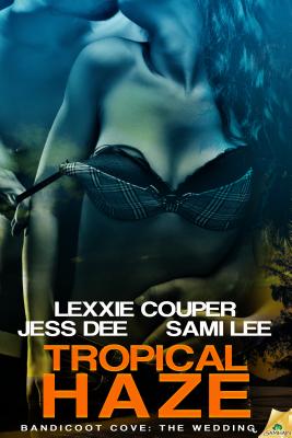 Tropical Haze (Bandicoot Cove) Dee, Jess; Couper, Lexxie and Lee, Sami