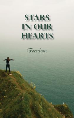 Stars in Our Hearts: Freedom [Hardcover] World Poetry Movement