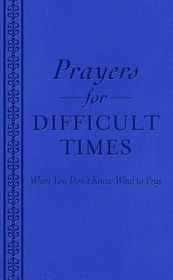 Image for PRAYERS FOR DIFFICULT TIMES
