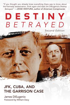 Image for Destiny Betrayed: JFK, Cuba, and the Garrison Case