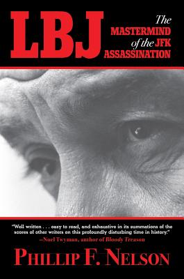 LBJ; The Mastermind of the JFK Assassination