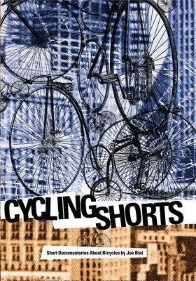 Cycling Shorts: Short Documentaries About Bicycles