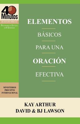 Image for Elementos Básicos para una Oración Efectiva / The Essentials of Effective Prayer (40 Minute Bible Studies) (Spanish Edition)