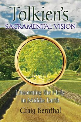 Image for Tolkien's Sacramental Vision: Discerning the Holy in Middle Earth