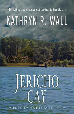 Jericho Cay (Bay Tanner Mysteries)
