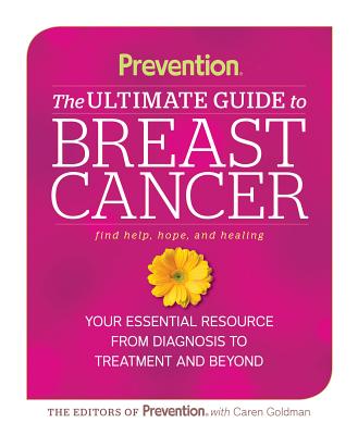 Prevention The Ultimate Guide to Breast Cancer [Paperback] The Editors of Prevention