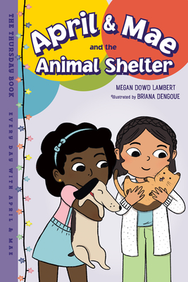 Image for April & Mae and the Animal Shelter: The Thursday Book (Every Day with April & Mae) April & Mae and the Animal Shelter: The Thursday Book (Every Day with April & Mae)