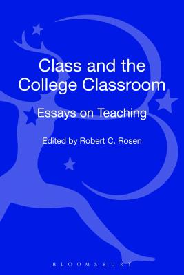 Class and the College Classroom: Essays on Teaching