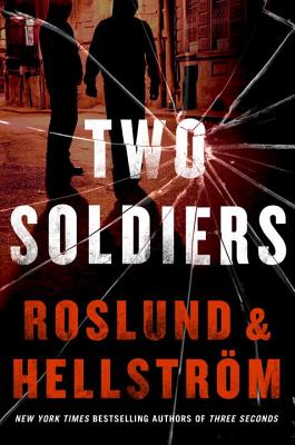 Two Soldiers (A Ewert Grens Thriller (5))