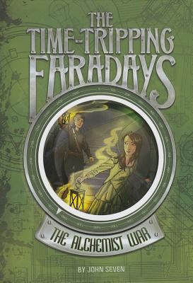 Image for The Alchemist War (The Time-Tripping Faradays, 1) The Alchemist War (The Time-Tripping Faradays, 1)