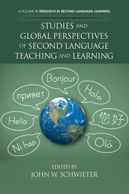Studies and Global Perspectives of Second Language Teaching and Learning (Research in Second Language Learning)