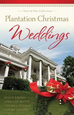 Image for Plantation Christmas Weddings: Four-in-One Romance Collection (Romancing America)
