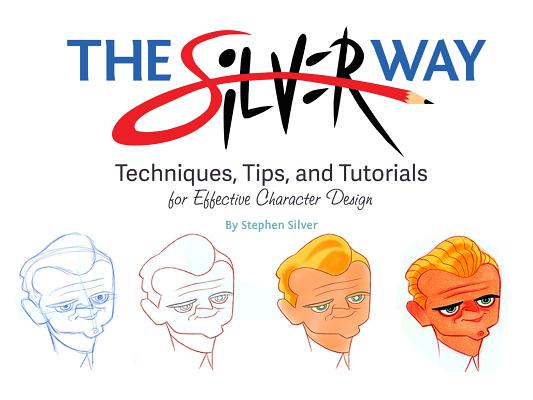 The Silver Way: Techniques, Tips, and .