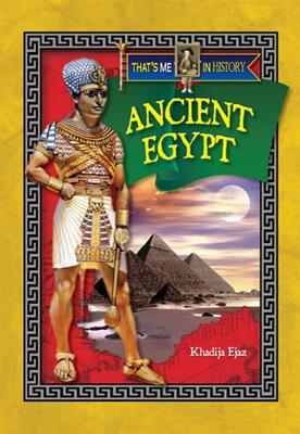 Ancient Egypt (That's Me in History)