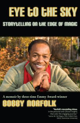 Image for Eye to the Sky: Storytelling on the Edge of Magic Eye to the Sky: Storytelling on the Edge of Magic
