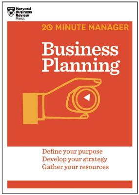 Creating Business Plans (HBR 20-Minute Manager Series)