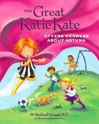 Image for The Great Katie Kate Offers Answers About Asthma The Great Katie Kate Offers Answers About Asthma