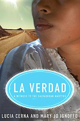 Image for La Verdad: A Witness to the Salvadoran Martyrs La Verdad: A Witness to the Salvadoran Martyrs