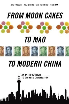 From Moon Cakes to Mao to Modern China: An Introduction to Chinese Civilization