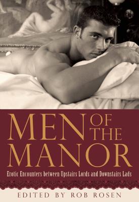 Image for Men of the Manor: Erotic Encounters between Upstairs Lords and Downstairs Lads Men of the Manor: Erotic Encounters between Upstairs Lords and Downstairs Lads