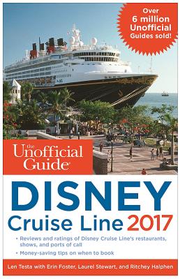 The Unofficial Guide to Disney Cruise Line 2017 (The Unofficial Guides)