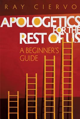 Image for Apologetics for the Rest of Us Apologetics for the Rest of Us