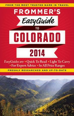 Image for Frommer's EasyGuide to Colorado 2014 (Easy Guides) Frommer's EasyGuide to Colorado 2014 (Easy Guides)