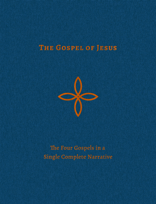 Image for The Gospel of Jesus: The Four Gospels in a Single Complete Narrative