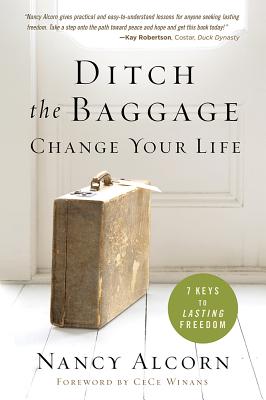 Image for Ditch the Baggage, Change Your Life: 7 Keys to Lasting Freedom