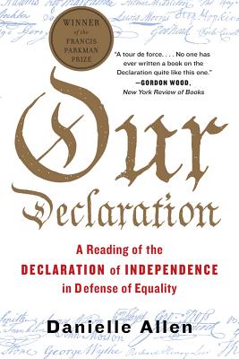 Image for Our Declaration: A Reading of the Declaration of Independence in Defense of Equality