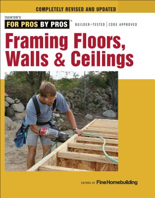Image for Framing Floors, Walls & Ceilings: Completely Revised and Updated