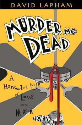 Murder Me Dead: A Harrowing Tale of Love and Murder