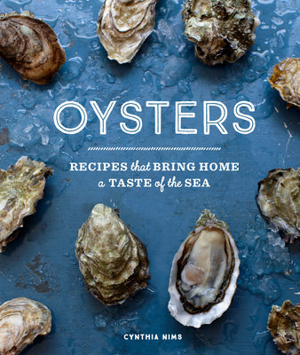 Oysters: Recipes with the Fresh Taste of the Sea (a Seafood Cookbook)