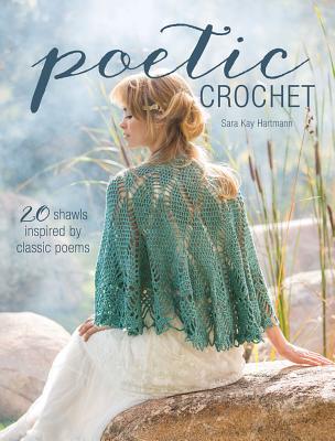Image for Poetic Crochet: 20 Shawls Inspired by Classic Poems