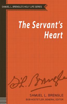 Image for The Servant's Heart (Samuel L. Brengle's Holy Life) The Servant's Heart (Samuel L. Brengle's Holy Life)