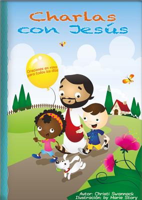 Charlas con Jess: Oraciones en rima para todos los das (Spanish Edition)