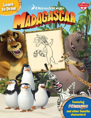 Learn to Draw DreamWorks Animation's Madagascar: Featuring the penguins of Madagascar and other favorite characters! (Licensed Learn to Draw)