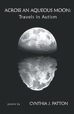 Across an Aqueous Moon: Travels in Autism Image for Across an Aqueous Moon: Travels in Autism